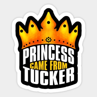 Princess Came From Tucker, Tucker Georgia Sticker